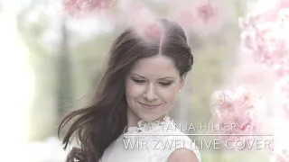 Tanja Hiller - Wir zwei - Helene Fischer (Live Cover)