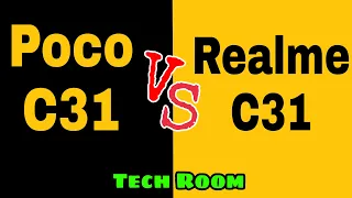 Poco C31 Vs Realme C31 | C31 Vs C31 | Realme C31or Poco C31| Tech Room