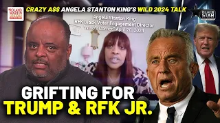 Roland SHREDS Black Conservative Angela Stanton King For RFK Jr. GRIFT, Kissing Trump A$$