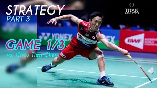 Kento Momota | Strategy | Game 1/3 v Chou Tien Chen