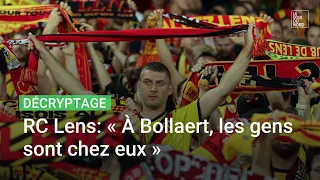 RC Lens : « À Bollaert, les gens sont chez eux »