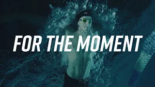 For The Moment | Ben Proud | Swimming