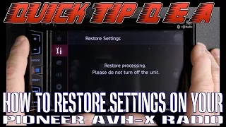 How to restore your new Pioneer AVH X radio