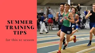 Summer training tips for xc runners/5 tips for running to improve running this cross country season!