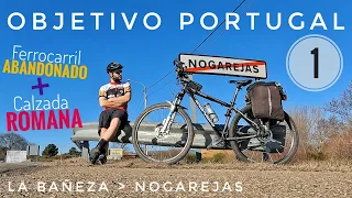 Vía Romana de La Plata y Ferrocarril Abandonado | Objetivo PORTUGAL I