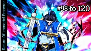 Return Of Immortal Emperor (2023) |Episode 98 To 120 | Anime Explain in Hindi and Urdu