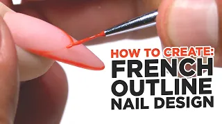 How to Create: French Outline Nails