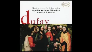 Guillaume Dufay (1397-1474) - Musique Sacrée & Ballades (Konrad Ruhland)