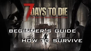 BEGINNER'S GUIDE - HOW TO SURVIVE NIGHT 1 | 7 DAYS TO DIE