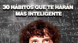 30 hábitos  que te harán más inteligente