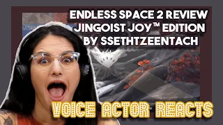 Endless Space 2 Review Jingoist Joy™ Edition by SsethTzeentach | Voice Actors Reacts