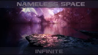 Nameless Space - Infinite [Psychill / Electronic / Chillout / #psychill #electronicmusic  #downtempo