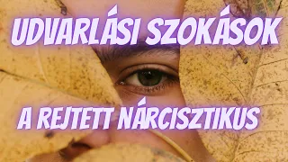 Rejtett nárcisztikusok udvarlási szokásai