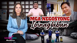 Mga Negosyong Ipinaglaban | RATED KORINA