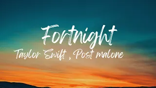 Taylor Swift feat. Post Malone - Fortnight (lyrics)