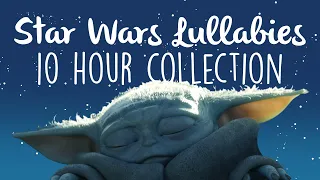 Star Wars Lullabies To Get To Sleep 2021! | 10 Hours Of Soothing Lullaby Renditions