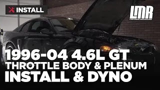 Mustang GT Throttle Body & Plenum Install & Dyno (96-04 4.6L)