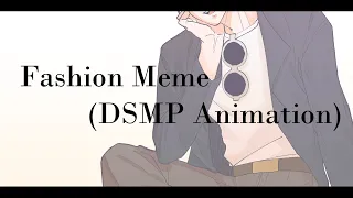 Fashion Meme (DSMP Animation)