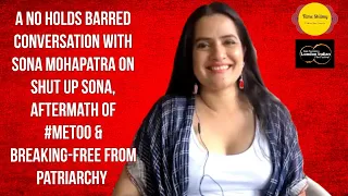 Sona Mohapatra Talks with Filme Shilmy | Shut Up Sona | #MeToo | Music | Bollywood | LIFF 2020