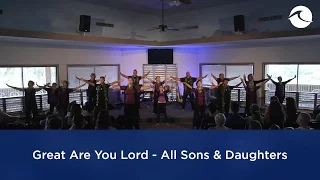 Great Are You Lord - All Sons & Daughters