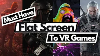 Flat Screen Games We Must Have In VR!