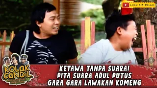 KOMENG LEDEKIN KUMIS BANG OPIE! ADUL NGAKAK SAMPE SESAK NAFAS - KOLAK CANDIL