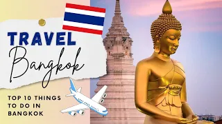 BANGKOK THAILAND | 2024 | Top 10 Fun Must Do’s When Visiting This Beautiful City!