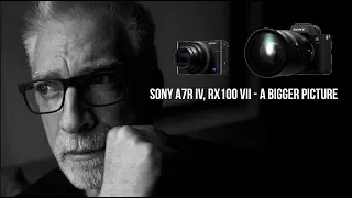 Sony a7R IV, RX100 VII One Week Later: A Bigger Picture