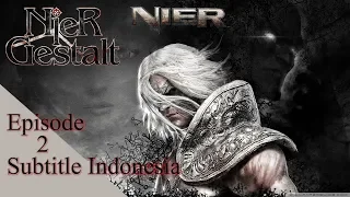 Nier Gestalt Episode 2 | Subtitle Indonesia | Lunar Tear