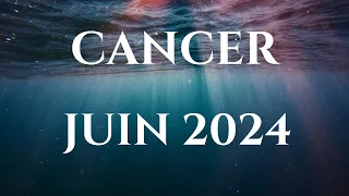 #CANCER ♋JUIN 2024 - COMMUNIQUER EST PRIMORDIALE  - PRENEZ DE LA HAUTEUR ✨✨