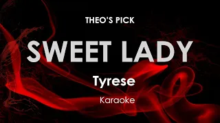 Sweet Lady | Tyrese karaoke