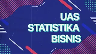 BRILLIAN VOL. II - UAS STATISTIKA BISNIS