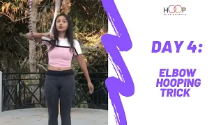 Day 4- Elbow hooping Tutorial