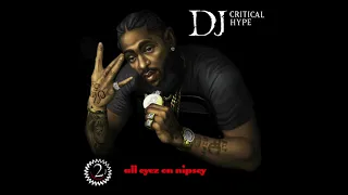 5 - Nipsey Hussle - LA Confidential (DJ Critical Hype BLEND)