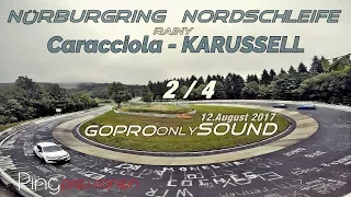 Nürburgring Nordschleife only Karussell Sound GoPro uncut rainy Tourist rides 2/4 #no crash 12.08.17