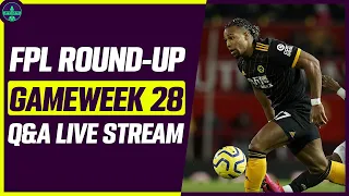 TRAORE OUT?! | FPL GW28 ROUND-UP | Fantasy Premier League Tips 2019/20