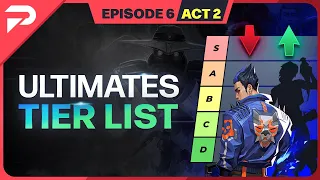 Ranking The BEST ULTIMATES In Valorant! Episode 6 Act 2