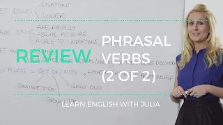 Phrasal Verbs (2of2): let's learn some phrasal verbs together! Learn English with Julia