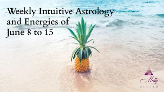 Weekly Intuitive Astrology and Energies of June 8 to 15 ~ Mercury in Gemini, Sagittarius Full Moon