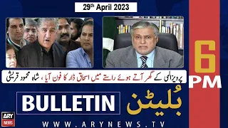 ARY News Bulletin | 6 PM | 29th April 2023