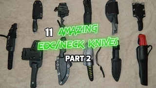 11 neck knives & EDC fixed blades...Part 2.