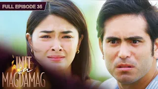 [ENG SUB] Ep 35 | Init sa Magdamag |  Gerald Anderson, Yam Concepcion, JM de Guzman