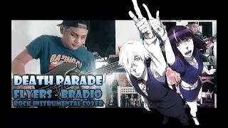 DEATH PARADE | Flyers - Bradio (Opening Theme) Rock Cover