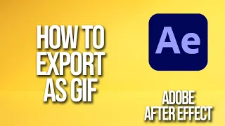 How To Export As Gif Adobe After Effects Tutorial