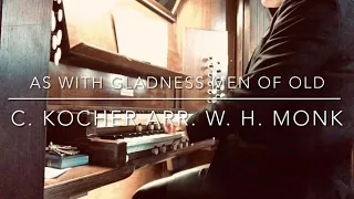 Hymn - As with Gladness Men of Old - Dix - with words - Daniel Roberts | Organist