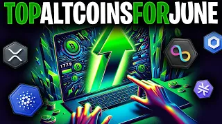 My TOP ALTCOINS for EXPLOSIVE GAINS in June!