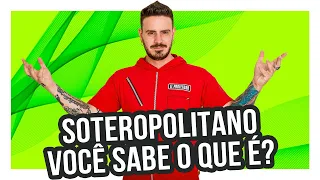 QUAL É A ORIGEM DE SOTEROPOLITANO?