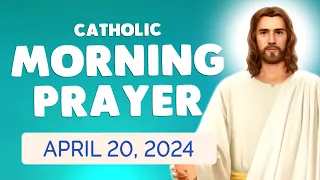 Catholic MORNING PRAYER TODAY 🙏 Saturday April 20, 2024 Prayers