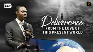 Deliverance from the Love of the Present World | Phaneroo 442 | Apostle Grace Lubega