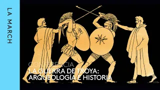 La guerra de Troya (II): arqueología, historia e imaginario · La March
